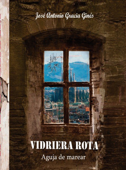 VIDRIERA ROTA 2 - Aguja de Marear, de GRACIA GINES, JOSE ANTONIO | portada del libro