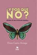 ¿y por qué no?, de ELVIRA CASTRO | portada del libro