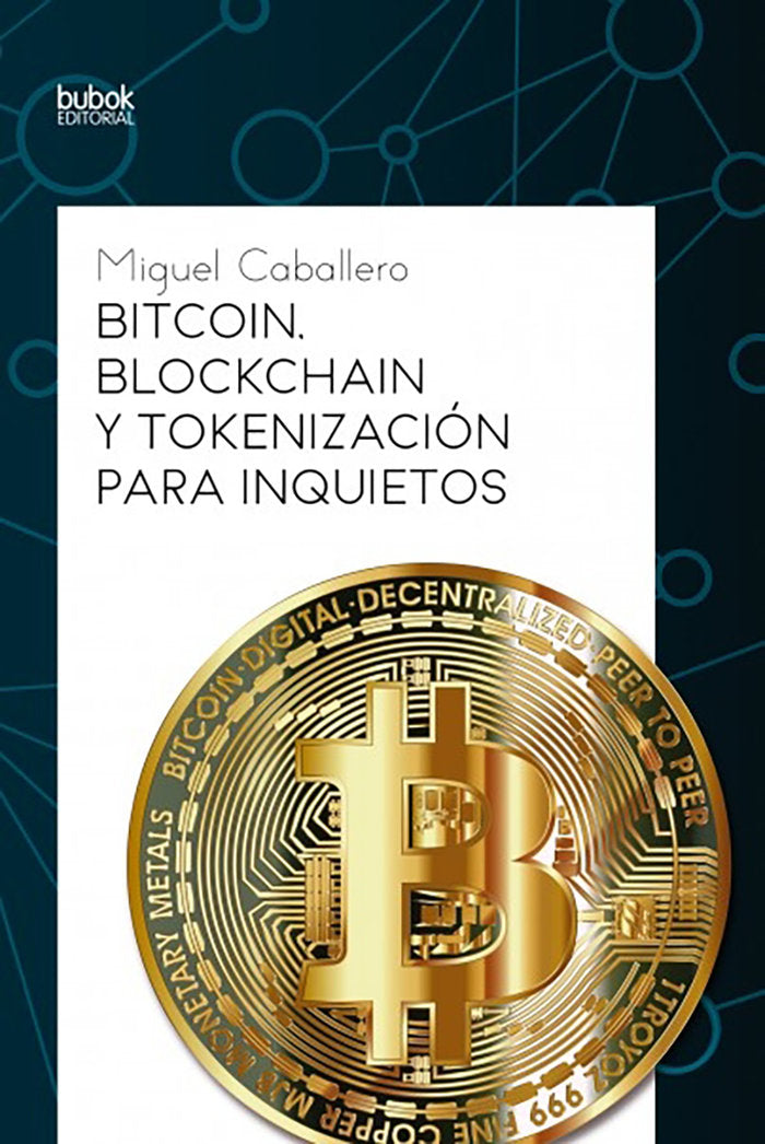 Bitcoin, blockchain y tokenización para inquietos, de Caballero, Miguel | portada del libro