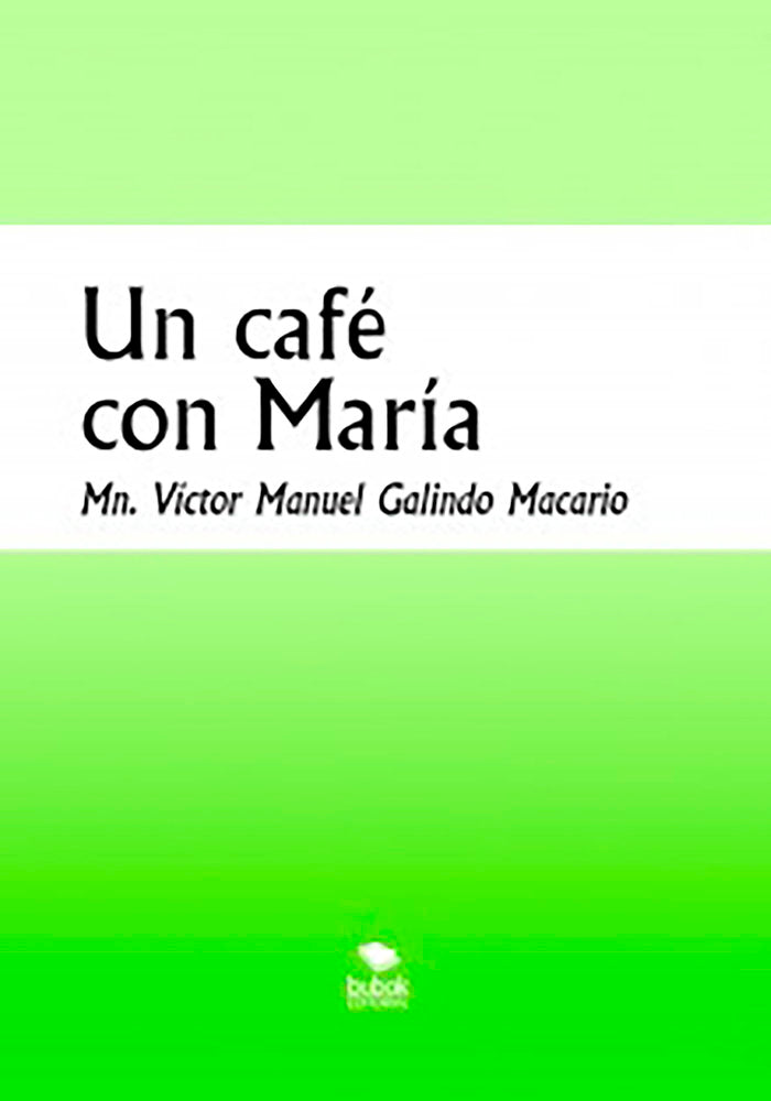 Un café con maría, de Galindo Macario, Víctor Manuel | portada del libro