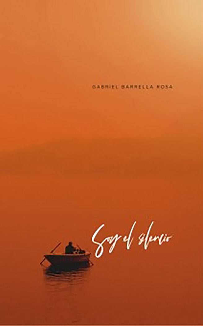 SOY EL SILENCIO, de Barrella Rosa, Gabriel | portada del libro