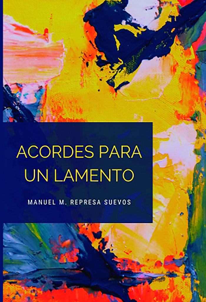 ACORDES PARA UN LAMENTO, de Represa Suevos, Manuel M. | portada del libro