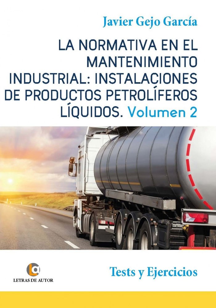 LA NORMATIVA EN EL MANTENIMIENTO INDUSTRIAL: INSTALACIONES D, de Gejo García, Javier | portada del libro