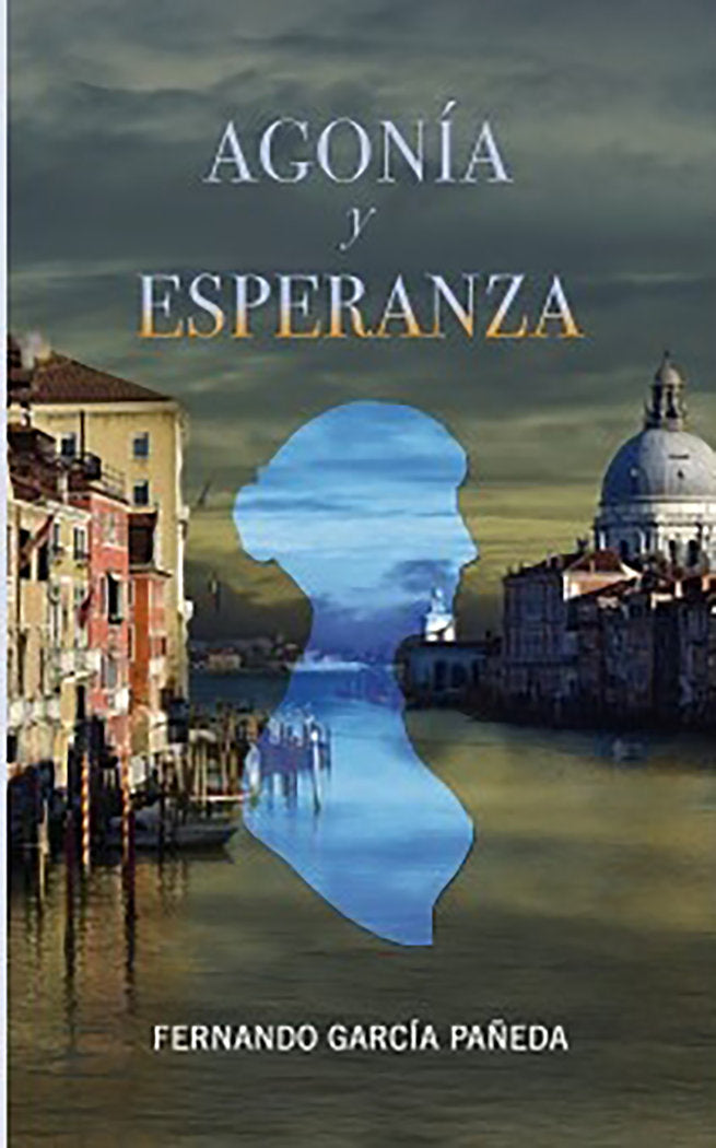 AGONÍA Y ESPERANZA, de García Pañeda, Fernando | portada del libro