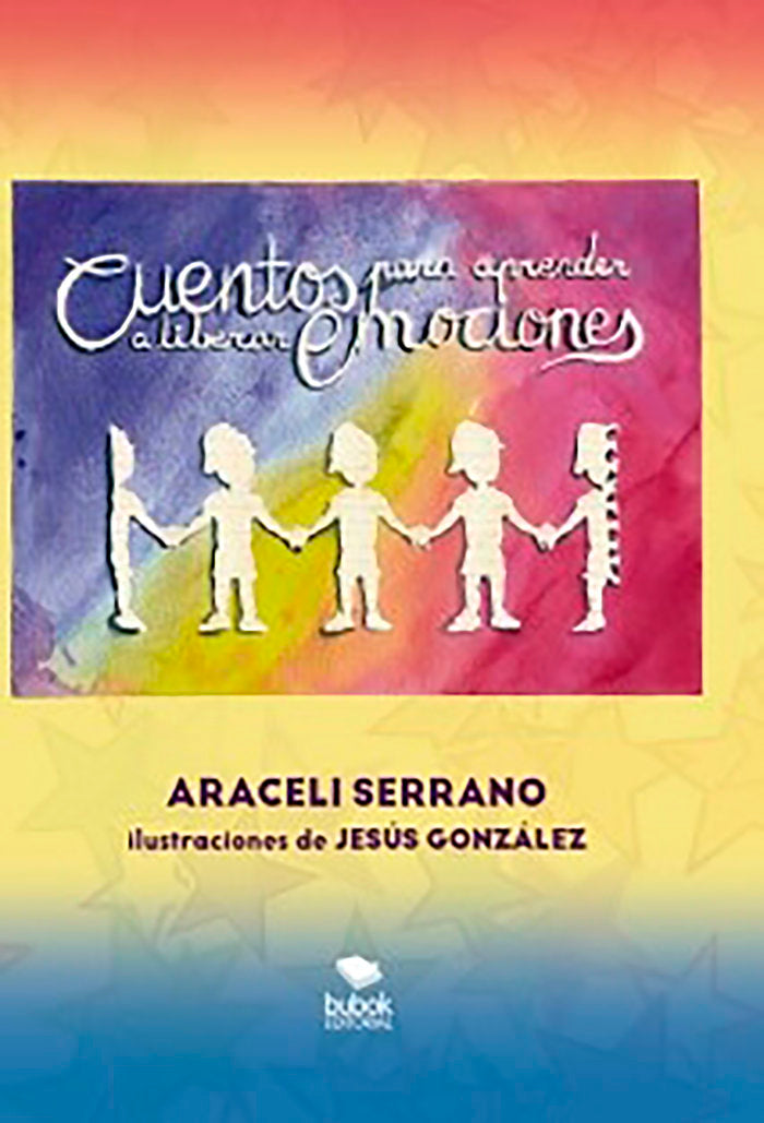Cuentos para aprender a liberar emociones, de Serrano, Araceli | portada del libro