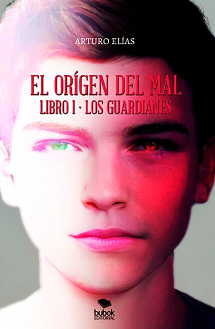 El origen del mal - Libro I: Los guardianes, de Elías, Arturo | portada del libro