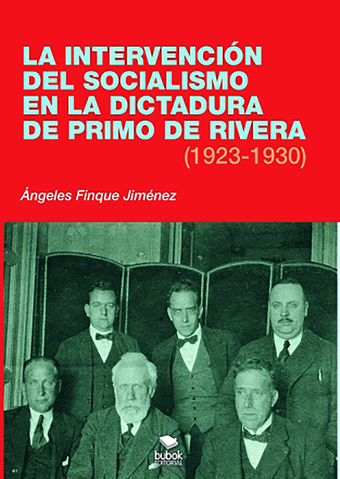La intervención del socialismo en la dictadura de Primo de R, de Jiménez, Ángeles Finque | portada del libro
