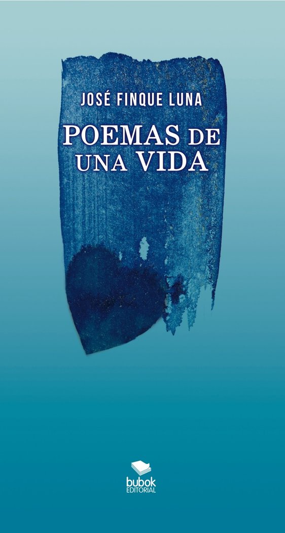 Poemas de una vida, de Finque Luna, José | portada del libro