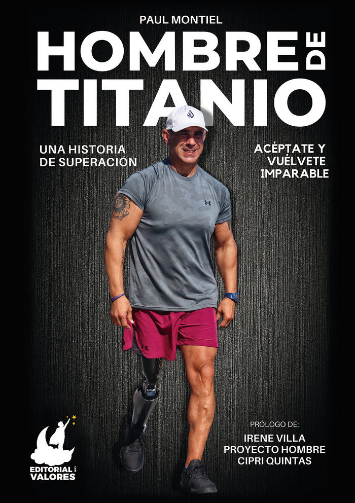 Hombre de Titanio: Una historia de superación, de Montiel, Paul | portada del libro