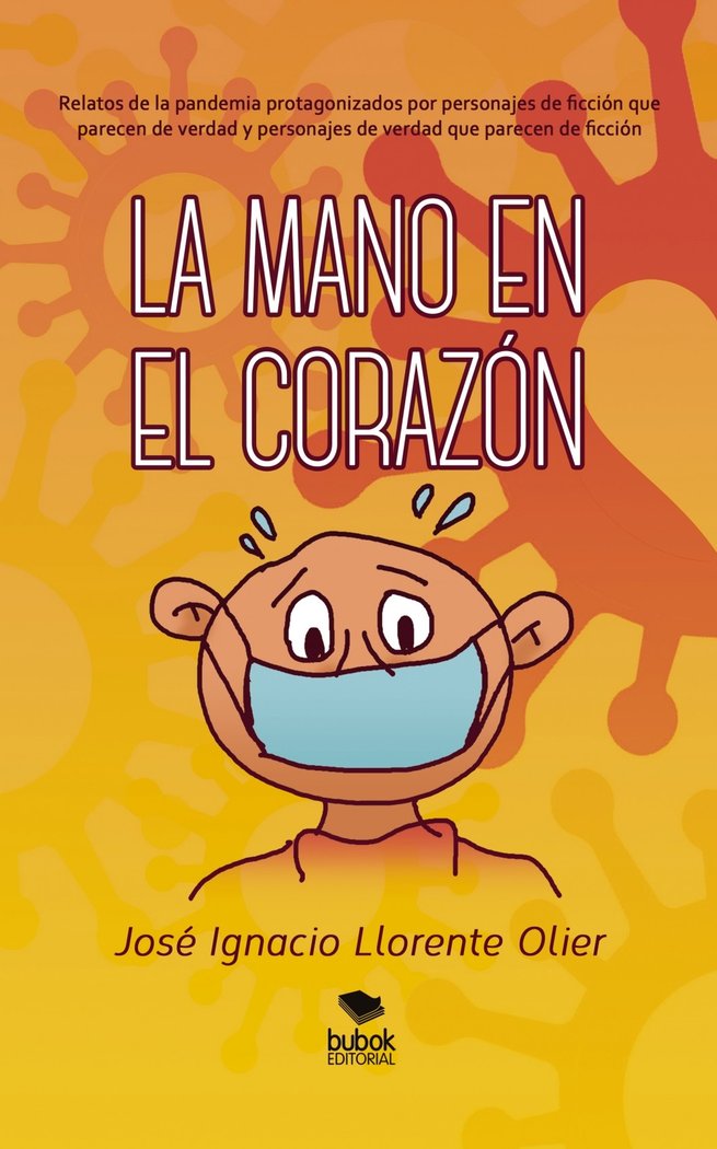 La mano en el corazón, de Llorente Olier, José Ignacio | portada del libro