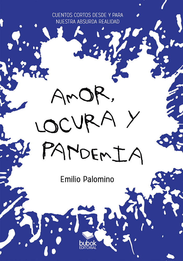 Amor, locura y pandemia, de Palomino, Emilio | portada del libro