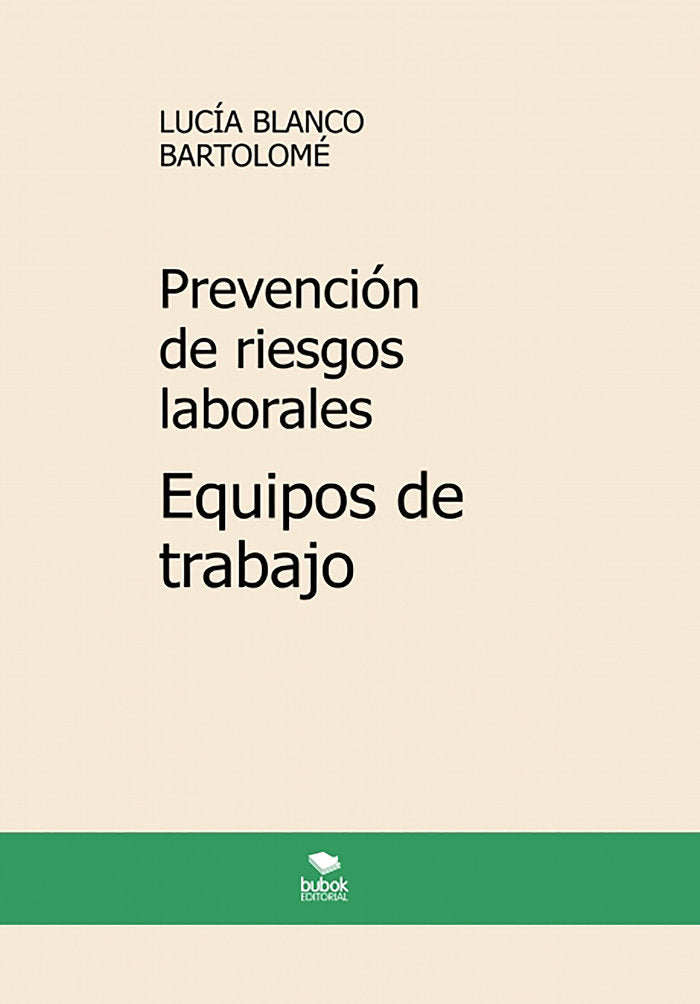 Prevención de riesgos laborales. Equipos de trabajo. 6ª edic, de Blanco Bartolomé, Lucía | portada del libro