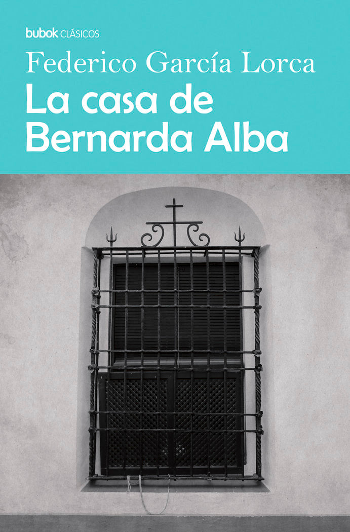 La casa de Bernarda Alba, de García Lorca, Federico | portada del libro