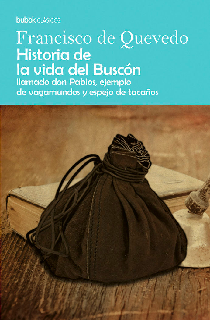 Historia de la vida del Buscón llamado don Pablos, de de Quevedo, Francisco | portada del libro