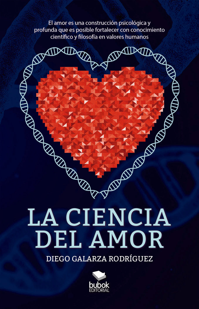 La ciencia del amor, de Galarza Rodríguez, Diego | portada del libro