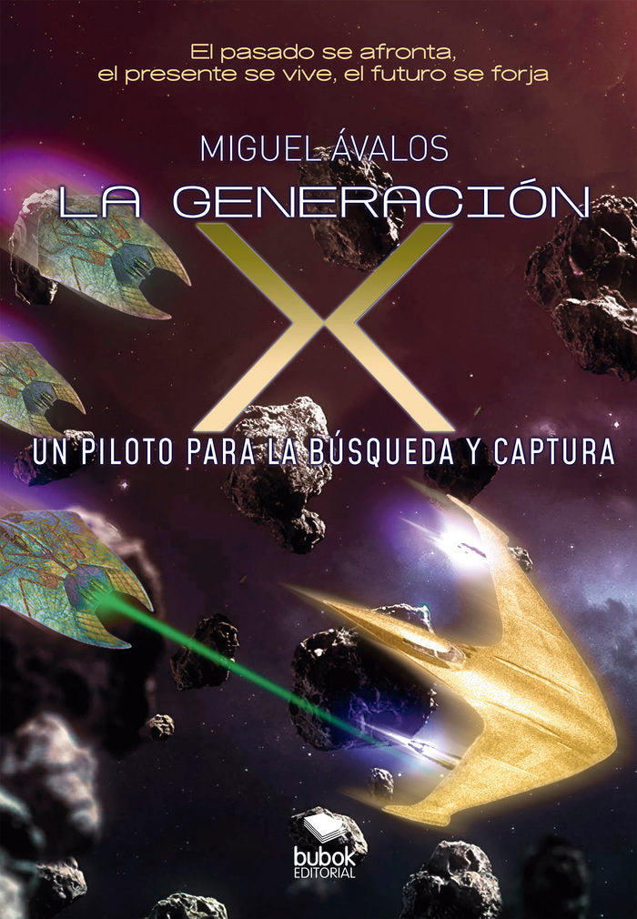 La generación X: un piloto para la búsqueda y captura, de Ávalos, Miguel | portada del libro