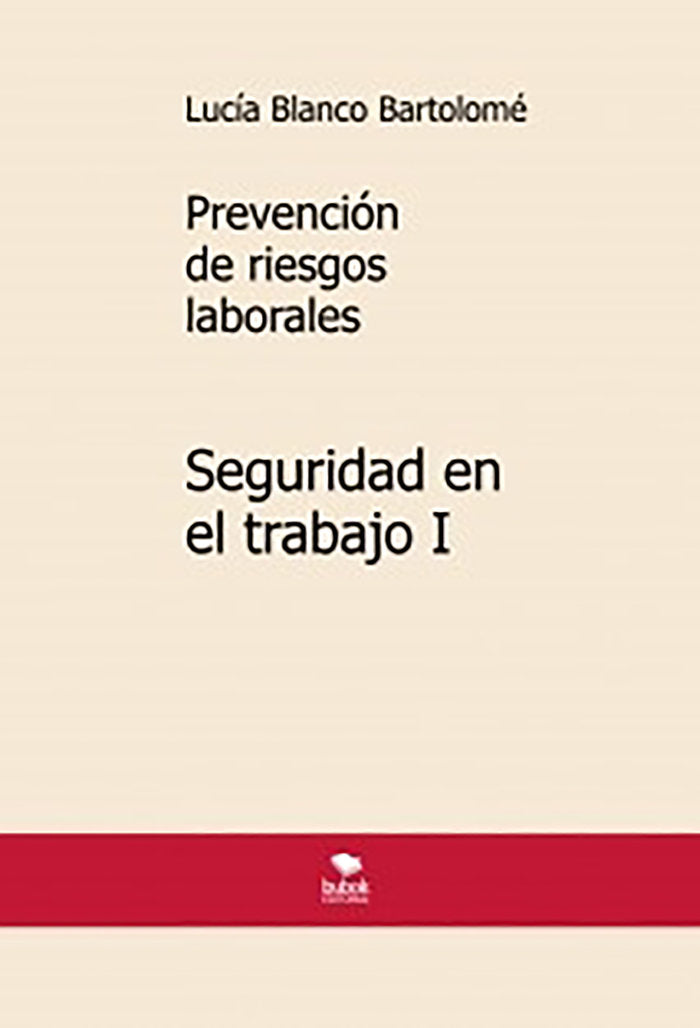 Prevención de riesgos laborales. Seguridad en el trabajo I., de Blanco Bartolomé, Lucía | portada del libro