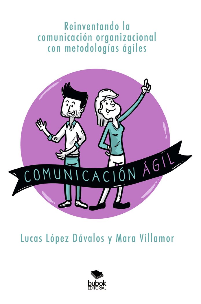 Comunicación ágil, de Mara Villamor, Lucas López Dávalos | portada del libro