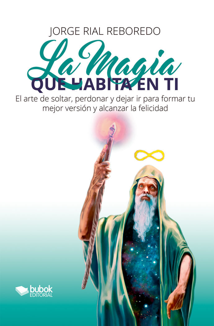 La magia que habita en ti, de Rial Reboredo, Jorge | portada del libro