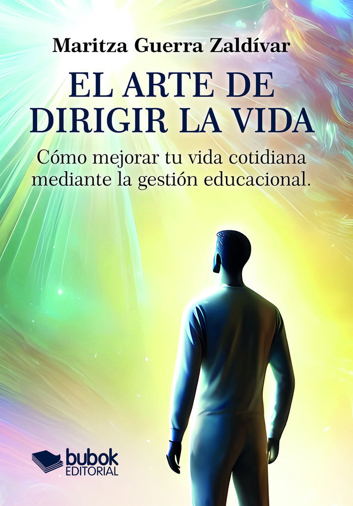 El arte de dirigir la vida, de Guerra Zaldívar, Maritza | portada del libro