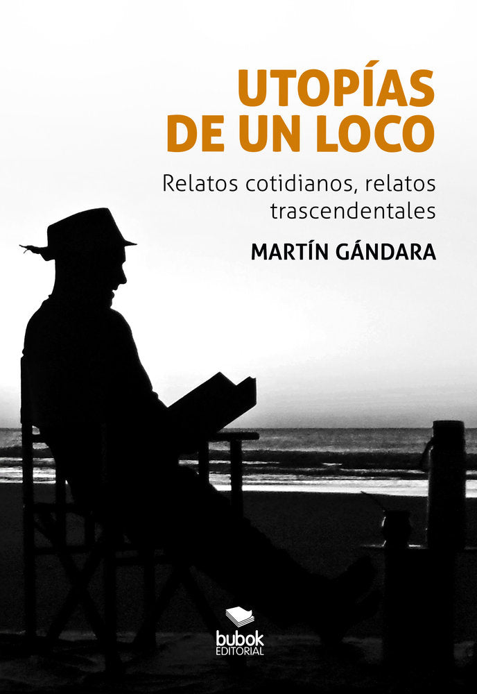 Utopías de un loco, de Gándara, Martín | portada del libro