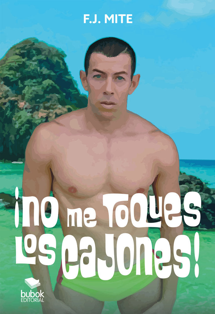 íNo me toques los cajones!, de Mite, F. J. | portada del libro