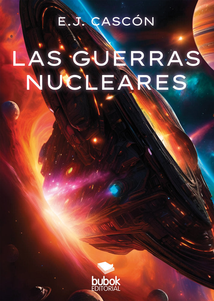 Las guerras nucleares, de Cascón, E. J. | portada del libro