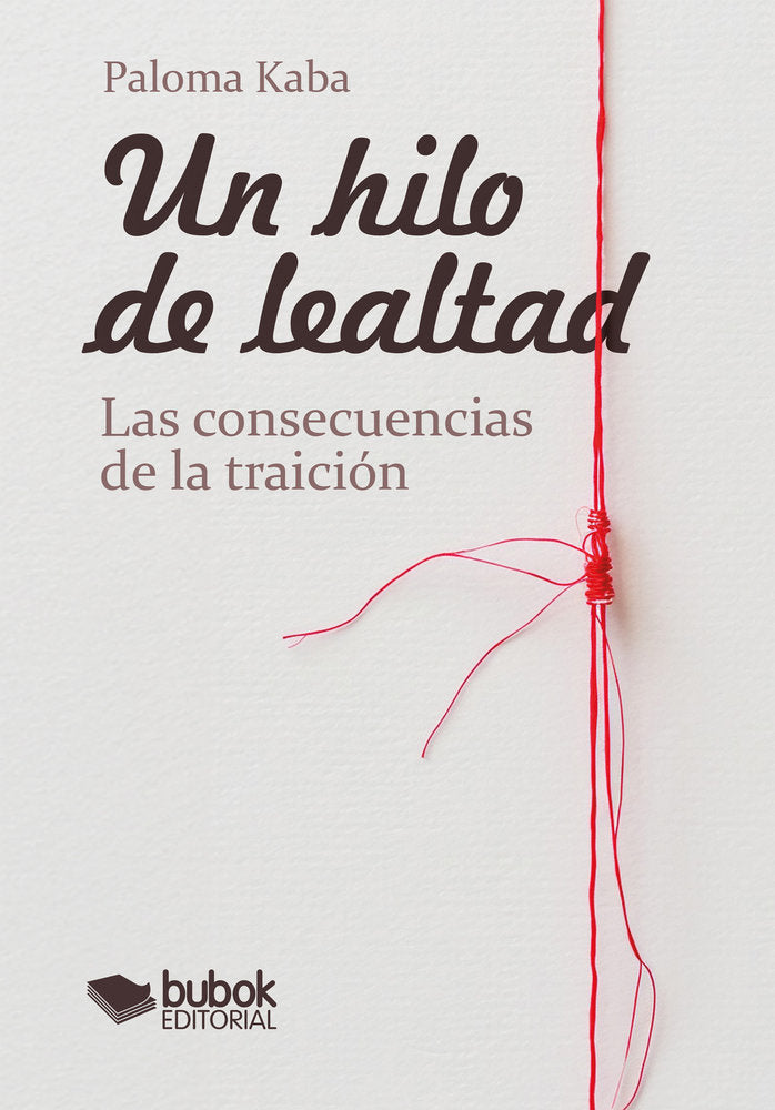 Un hilo de lealtad, de Kaba, Paloma | portada del libro