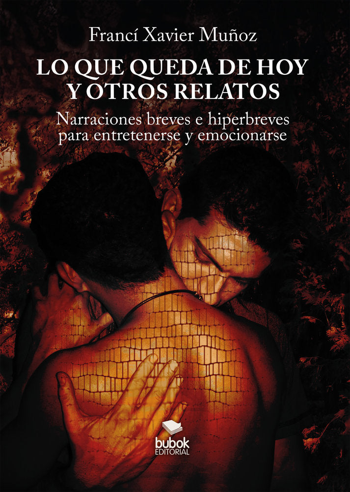 Lo que queda de hoy y otros relatos, de Muñoz, Francí Xavier | portada del libro