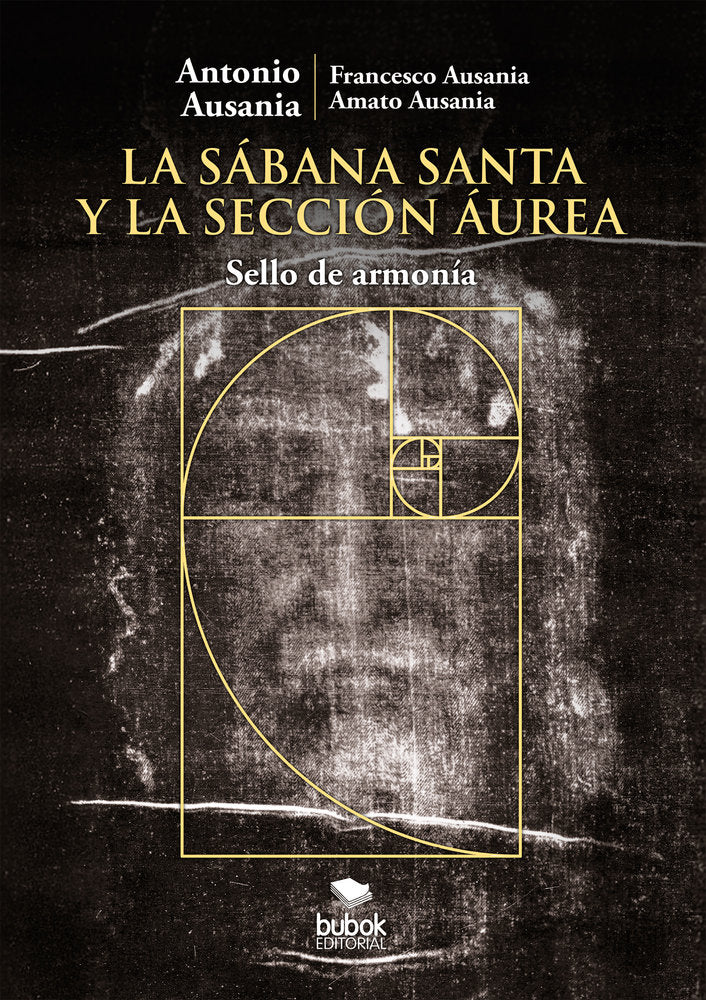 La Sábana Santa y la sección áurea, de Ausania, Antonio | portada del libro