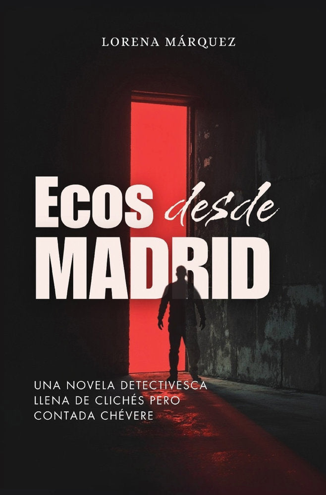 Ecos Desde Madrid, de Márquez Morales, Lorena Nohemy | portada del libro