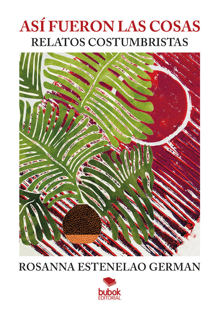Así fueron las cosas, de Estenelao German, Rosanna | portada del libro