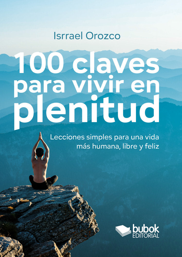 100 claves para vivir en plenitud, de Orozco, Israel | portada del libro