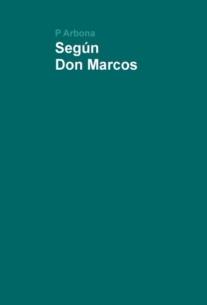 Según Don Marcos, de P,Arbona | portada del libro
