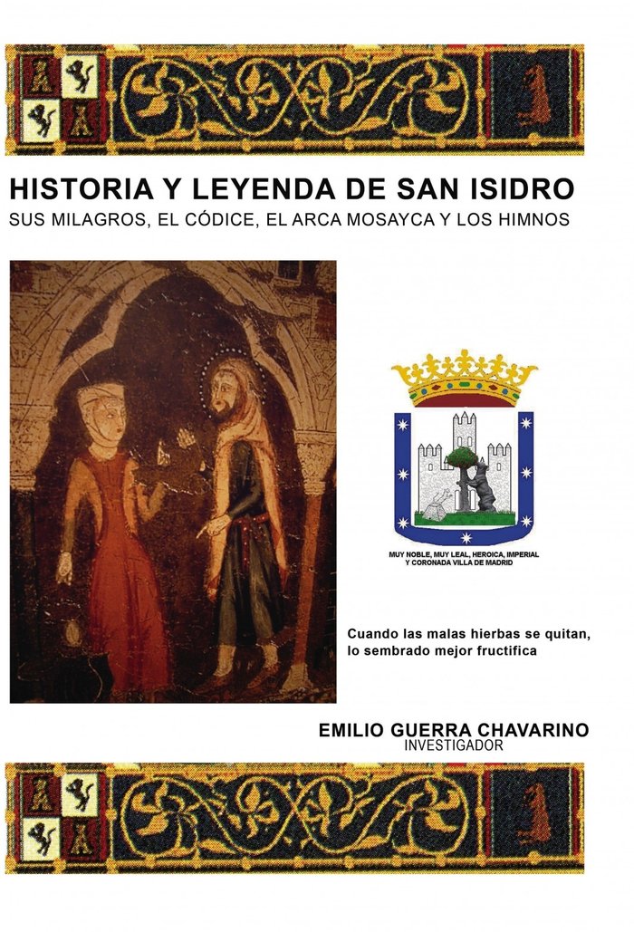 HISTORIA Y LEYENDA DE SAN ISIDRO, de CHAVARINO GUERRA, EMILIO | portada del libro