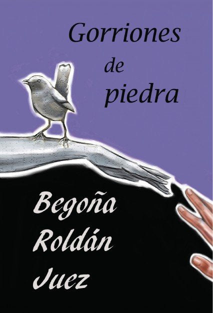 Gorriones de piedra, de Juez Roldán, Begoña | portada del libro