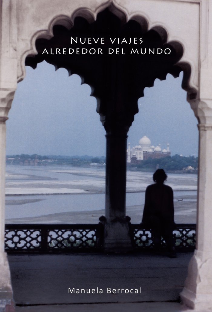Nueve viajes alrededor del mundo, de Manuela Berrocal | portada del libro