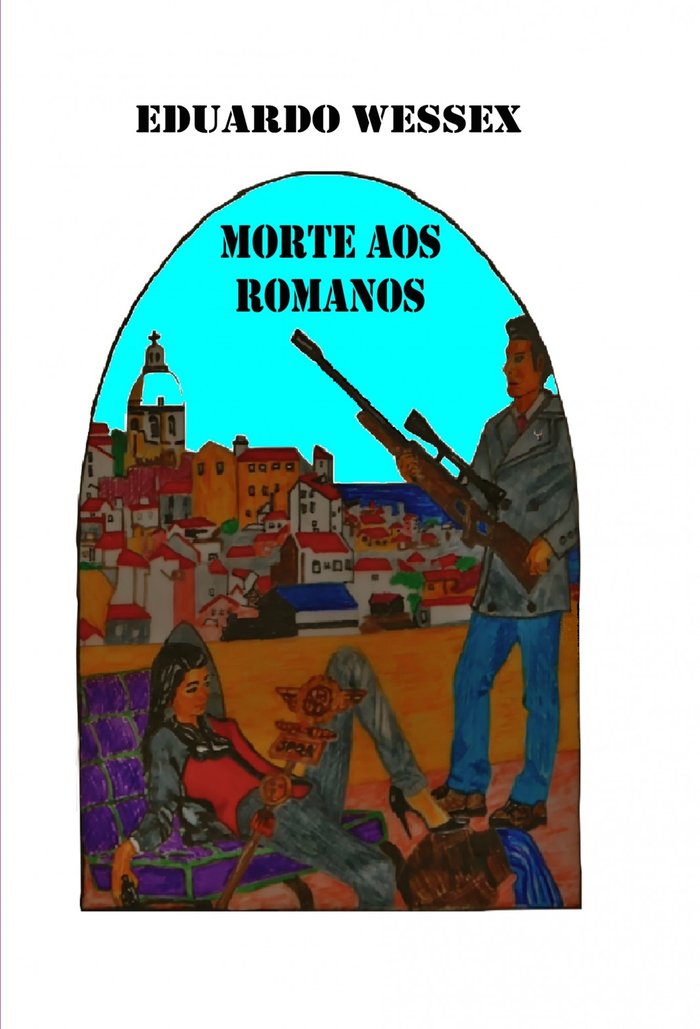 Morte aos Romanos, de EDUARDO WESSEX | portada del libro