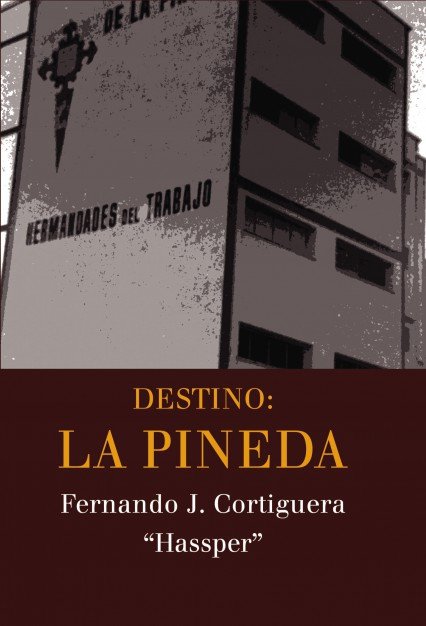 Destino: La Pineda, de Cortiguera Gil, Fernando José | portada del libro