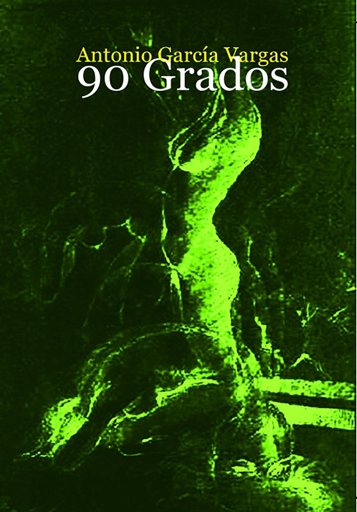 90 Grados, de García Vargas, Antonio | portada del libro