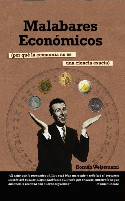 Malabares económicos, de Román Weissmann | portada del libro