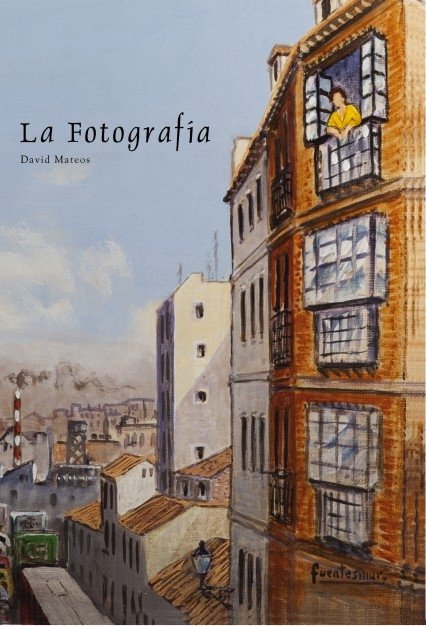 La Fotografía, de Mateos, David | portada del libro