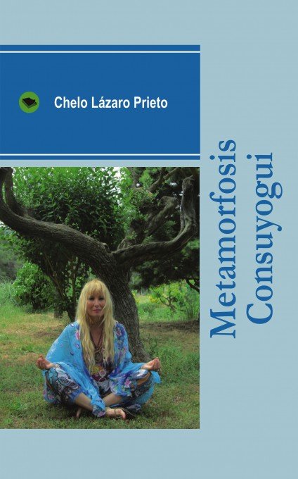 METAMORFOSIS CONSUYOGUI, de Prieto Lázaro, Chelo | portada del libro