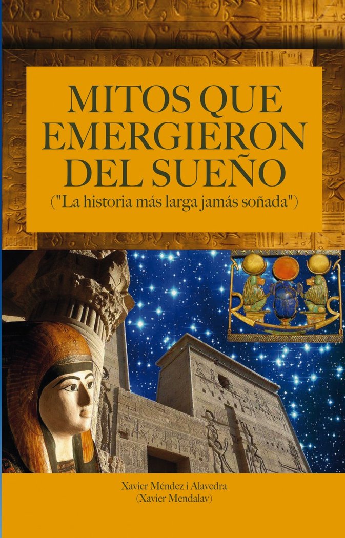 MITOS QUE EMERGIERON DEL SUEÑO, de (Mendalav) Méndez Y Alavedra, Xavier | portada del libro