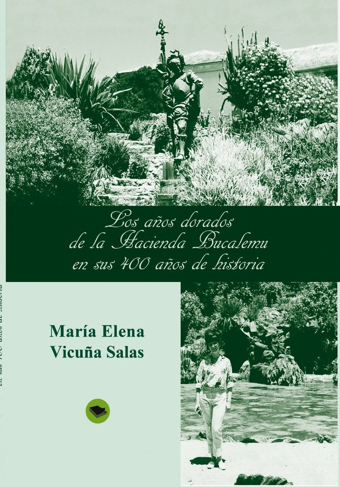Los años dorados de la Hacienda Bucalemu en sus 400 años de historia, de Salas Elena Vicuña, María | portada del libro