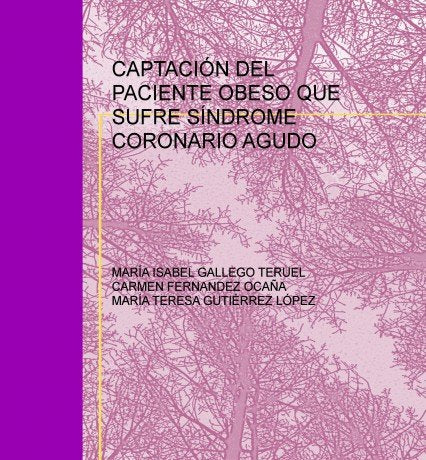 CAPTACIÓN DEL PACIENTE OBESO QUE SUFRE SÍNDROME CORONARIO AGUDO, de TERESA,MARÍA | portada del libro