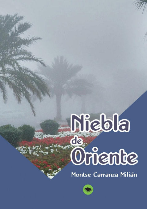 Niebla de Oriente, de Milián Carranza, Montse | portada del libro