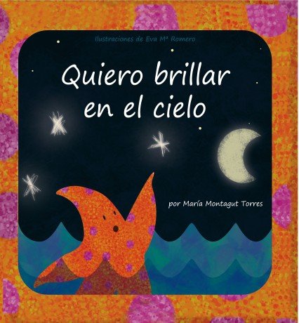 Quiero brillar en el cielo, de Torres Montagut, María | portada del libro