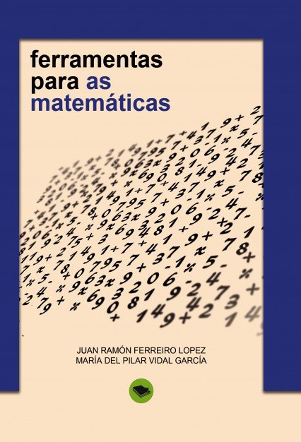 FERRAMENTAS PARA AS MATEMÁTICAS, de GARCÃA DEL PILAR VIDAL, MÂª | portada del libro