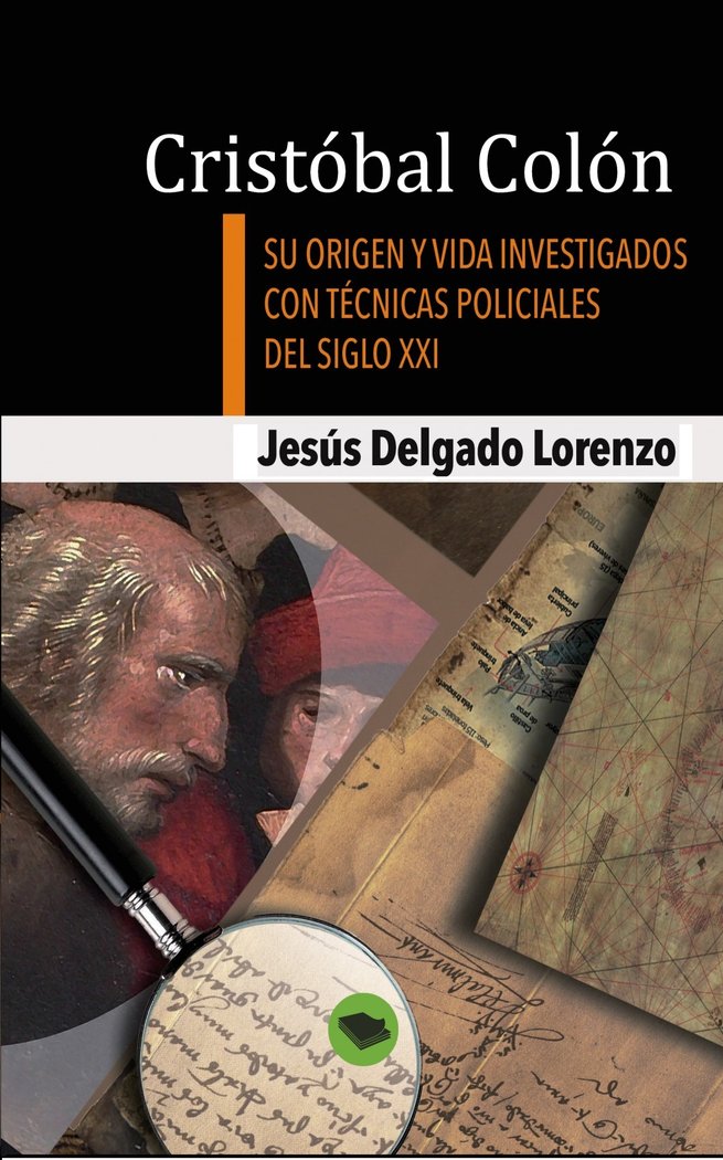 CRISTOBAL COLON SU ORIGEN Y VIDA INVESTIGADOS CON TECNICAS P, de JESUS DELGADO | portada del libro